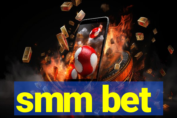 smm bet